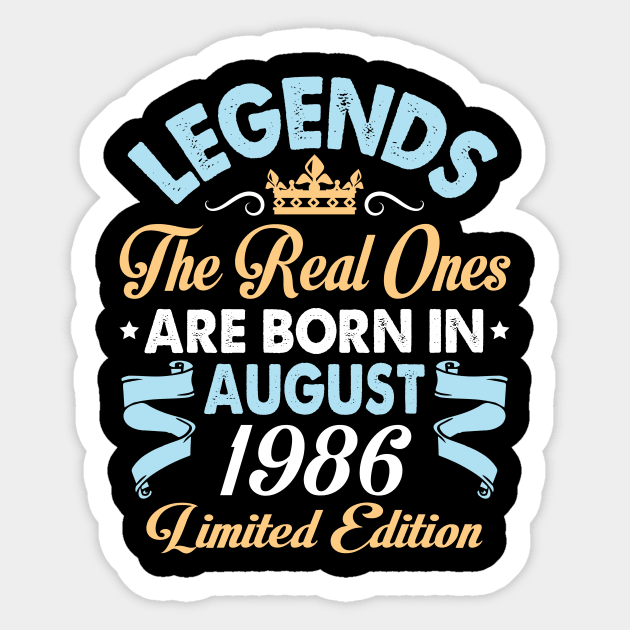 Legends The Real Ones Are Born In August 1976 Happy Birthday 44 Years Old Limited Edition Sticker by bakhanh123